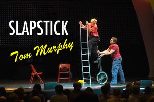 Tom Murphy Slapstick